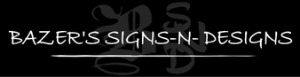 Bazer's Signs-N-Designs